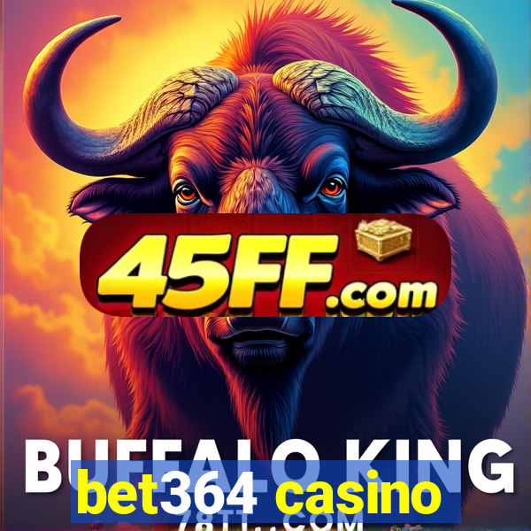 bet364 casino